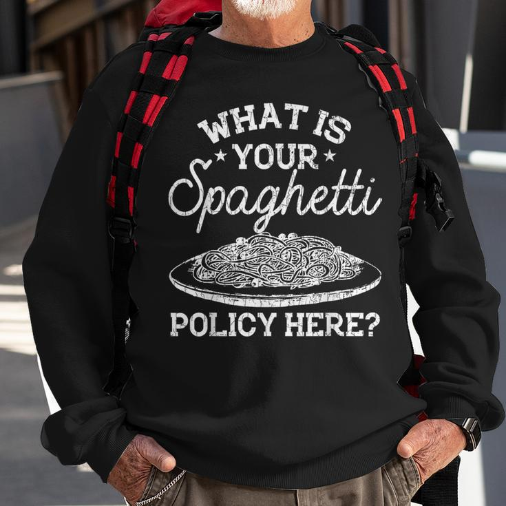 What Is Your Spaghetti Policy Pasta Noodles Graphic Sweatshirt Gifts for Old Men