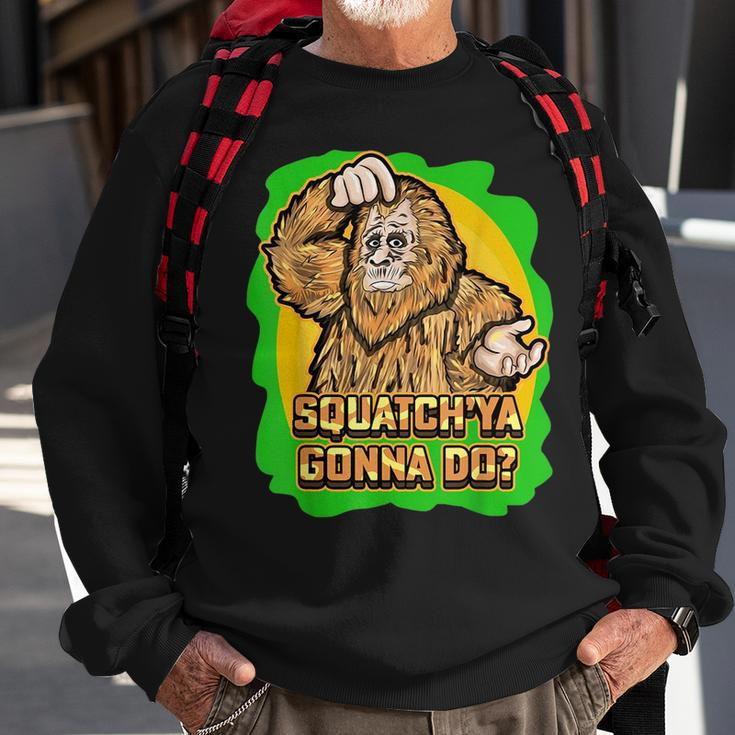 Squatch Ya Gonna Do Monkey Wild Animals Sweatshirt Gifts for Old Men