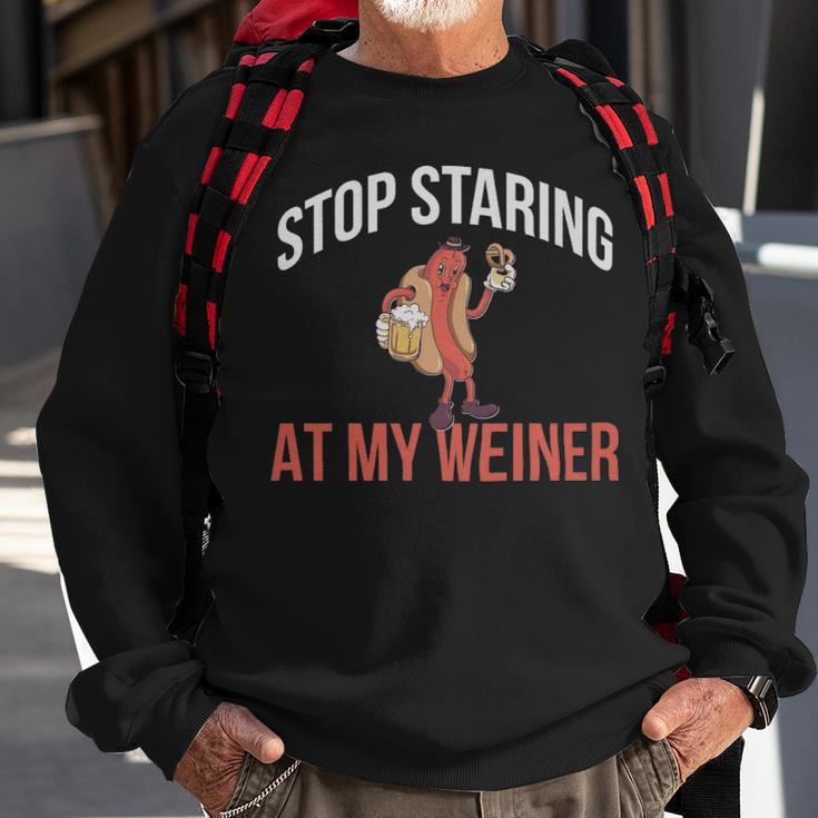Stop Staring At My Weiner Funny Hot Dog Gift - Stop Staring At My Weiner Funny Hot Dog Gift Sweatshirt Gifts for Old Men