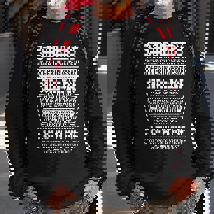 Sullivan Name Gift Sorry My Heart Only Beats For Sullivan Sweatshirt Gifts for Old Men