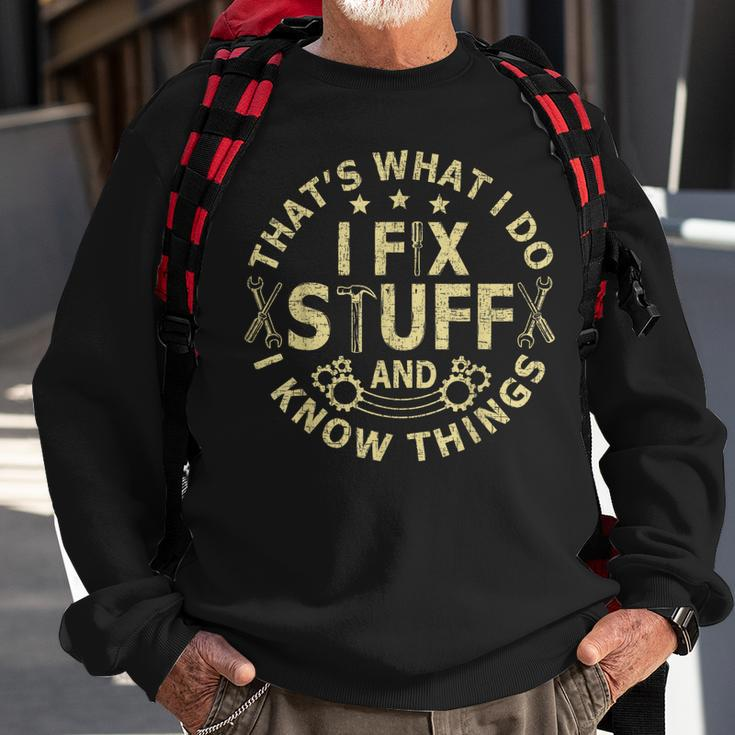 Thats What I Do I Fix Stuff And I Know Things Mechanic Mens Sweatshirt Gifts for Old Men