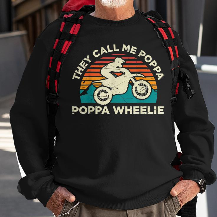 They Call Me Poppa Poppa Wheelie Motocross Sweatshirt Gifts for Old Men