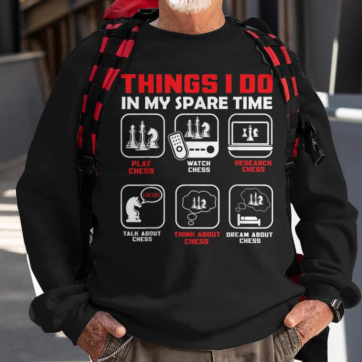 Things I Do In My Spare Time - Chess Player Chess Funny Gifts Sweatshirt Gifts for Old Men