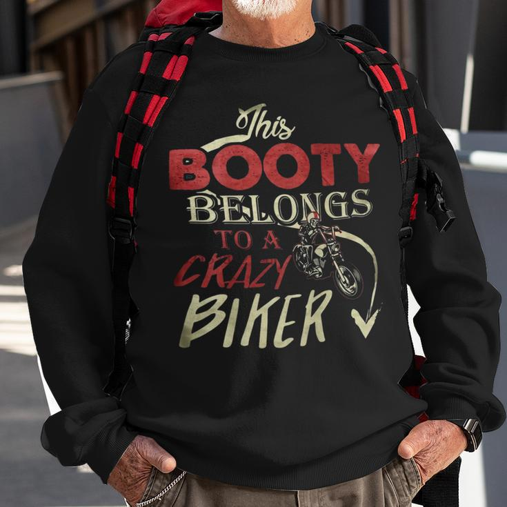 This Booty Belongs To A Crazy Biker Funny Biker Sweatshirt Gifts for Old Men