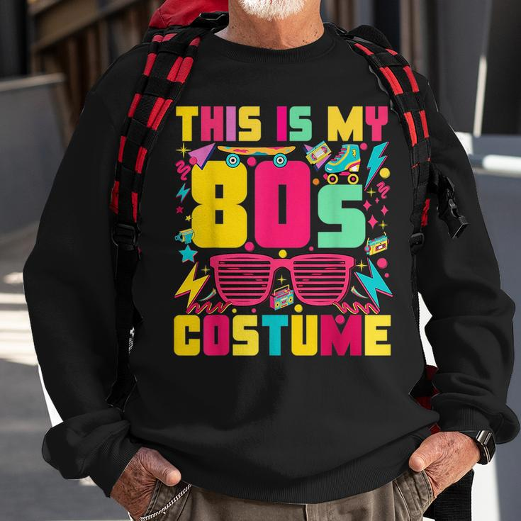 This Is My 80S Costume Halloween Colorful Outfit Retro Party 80S Vintage Designs Funny Gifts Sweatshirt Gifts for Old Men