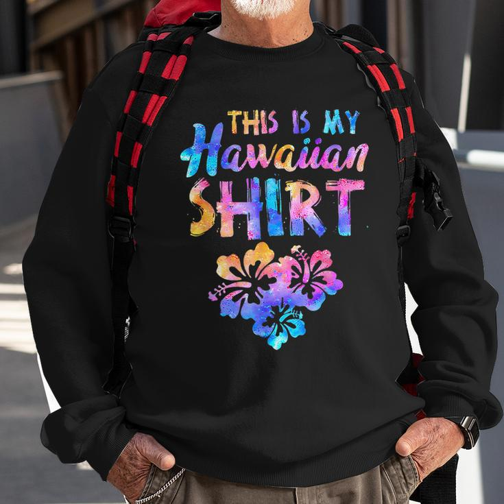 This Is My Hawaiian Tropical Luau Costume Party Hawaii Sweatshirt Gifts for Old Men
