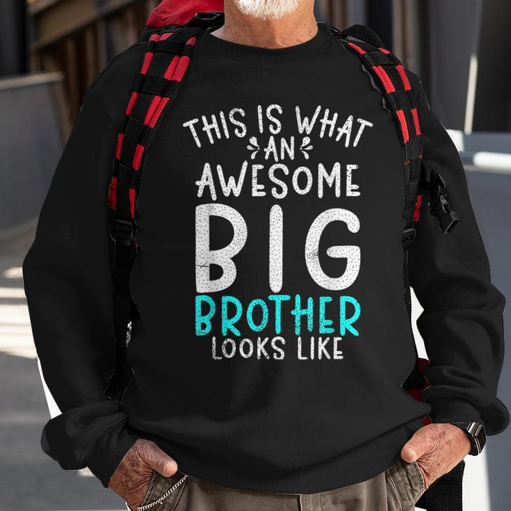 This Is What An Awesome Big Brother Looks Like Big Brother Sweatshirt Gifts for Old Men