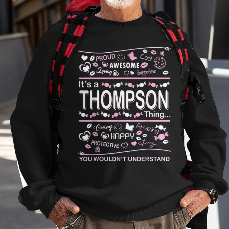 Thompson Surname Last Name Family Its A Thompson Thing Funny Last Name Designs Funny Gifts Sweatshirt Gifts for Old Men