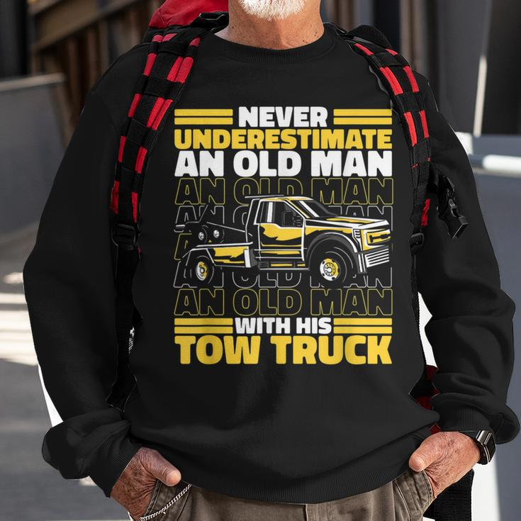 Tow Truck Never Underestimate An Old Man With His Tow Truck Sweatshirt Gifts for Old Men
