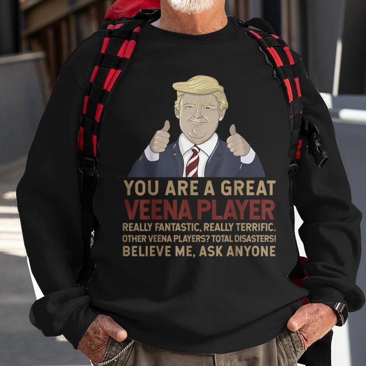 Trump You Are A Great Great Veena Player Sweatshirt Gifts for Old Men