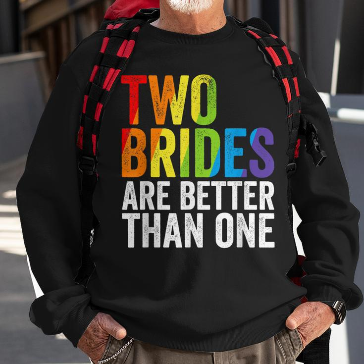 Two Brides Are Better Than One Lesbian Bride Gay Pride Lgbt Sweatshirt Gifts for Old Men