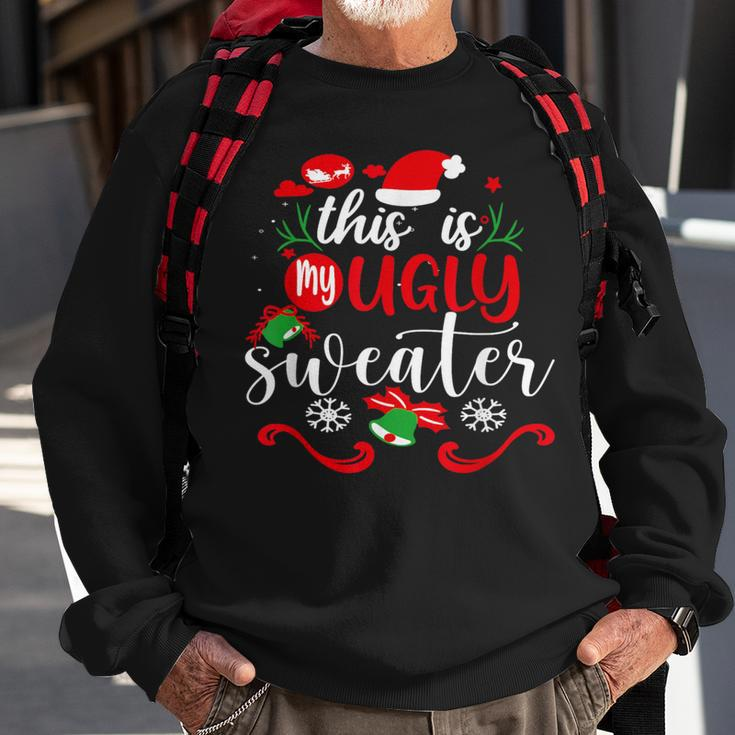 This Is My Ugly Sweater Christmas Xmas Holiday Sweatshirt Gifts for Old Men