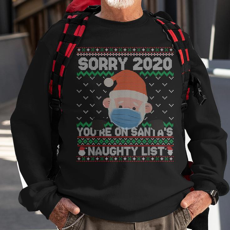 Ugly Sweater Sorry 2020 You're On Santa's Naughty List Xmas Sweatshirt Gifts for Old Men