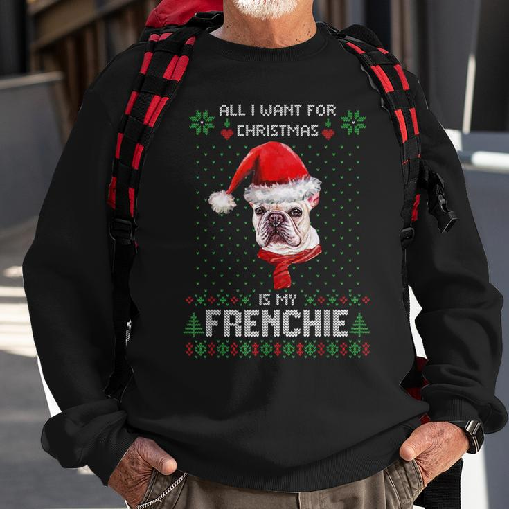 Ugly Sweater All I Want For Christmas Is My Frenchie Xmas Sweatshirt Gifts for Old Men