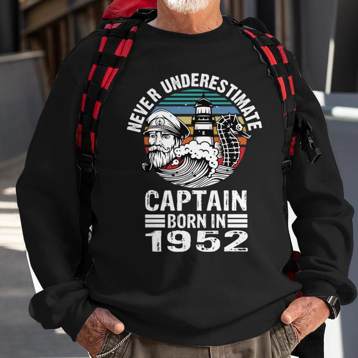 Never Underestimate Captain Born In 1952 Captain Sailing Sweatshirt Gifts for Old Men