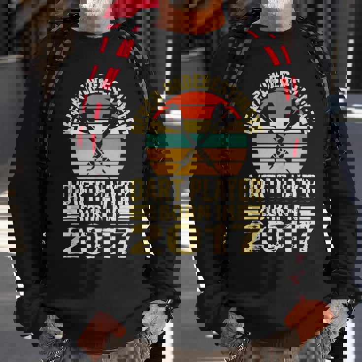 Never Underestimate Dart Player Born In 2017 Dart Darts Sweatshirt Gifts for Old Men
