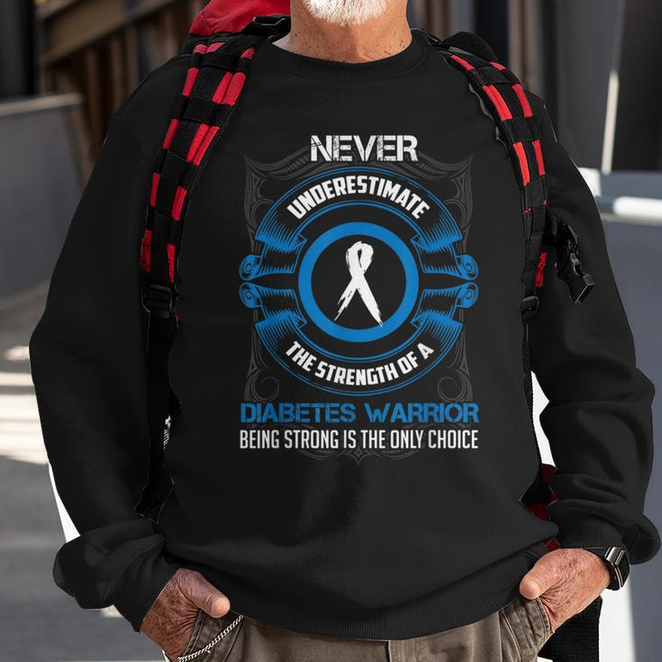 Never Underestimate Diabetes Warrior Strong Awareness Sweatshirt Gifts for Old Men