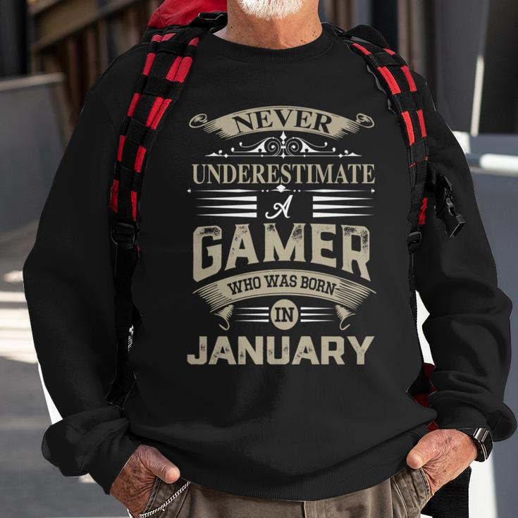 Never Underestimate A Gamer Who Was Born In January Sweatshirt Gifts for Old Men