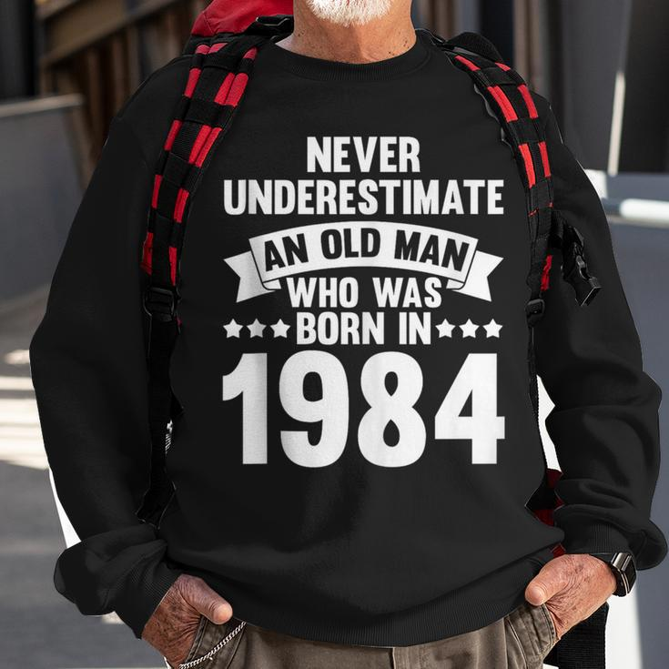 Never Underestimate Man Who Was Born In 1984 Born In 1984 Sweatshirt Gifts for Old Men