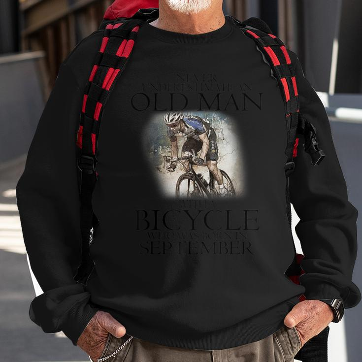 Never Underestimate An Old Man With A Bicycle September Sweatshirt Gifts for Old Men