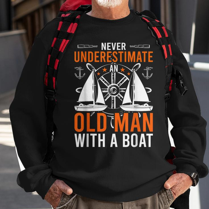 Never Underestimate An Old Man With A Boat Boating Sweatshirt Gifts for Old Men