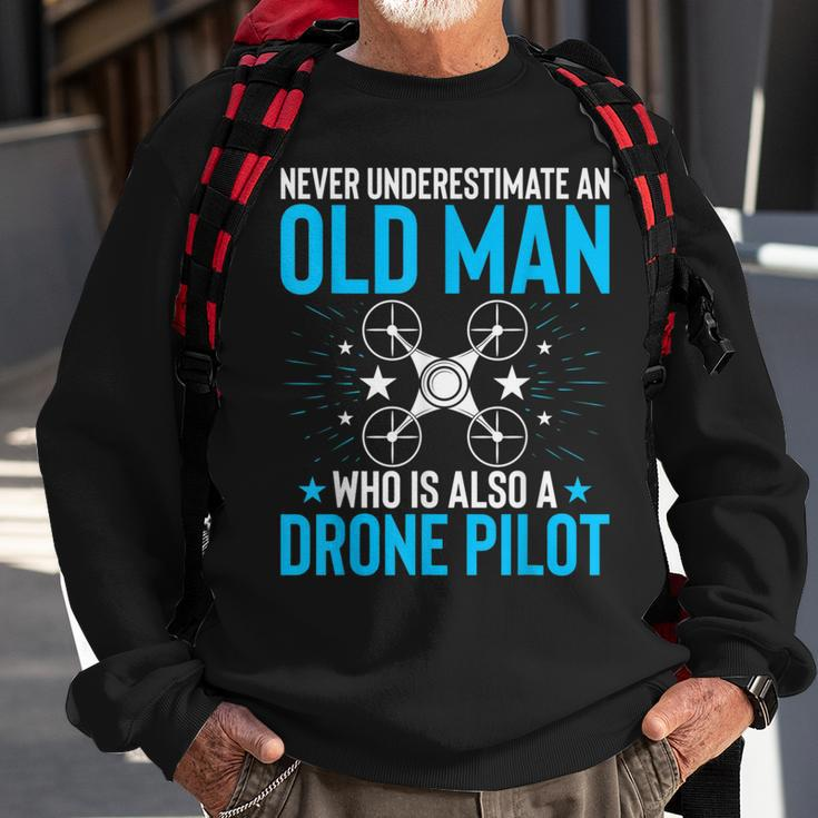 Never Underestimate An Old Man Drone Pilot Quadcopter Sweatshirt Gifts for Old Men