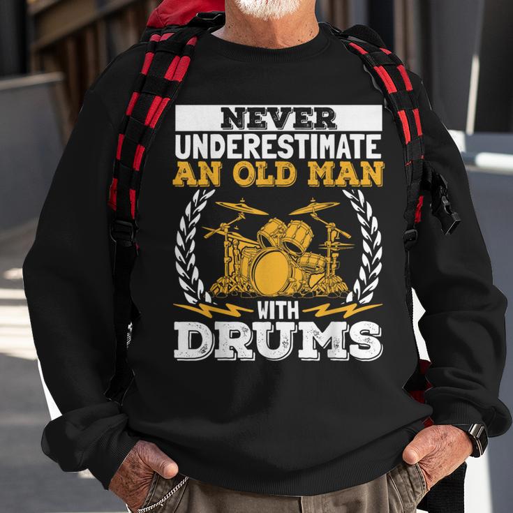 Never Underestimate An Old Man With Drums Drummer Sweatshirt Gifts for Old Men