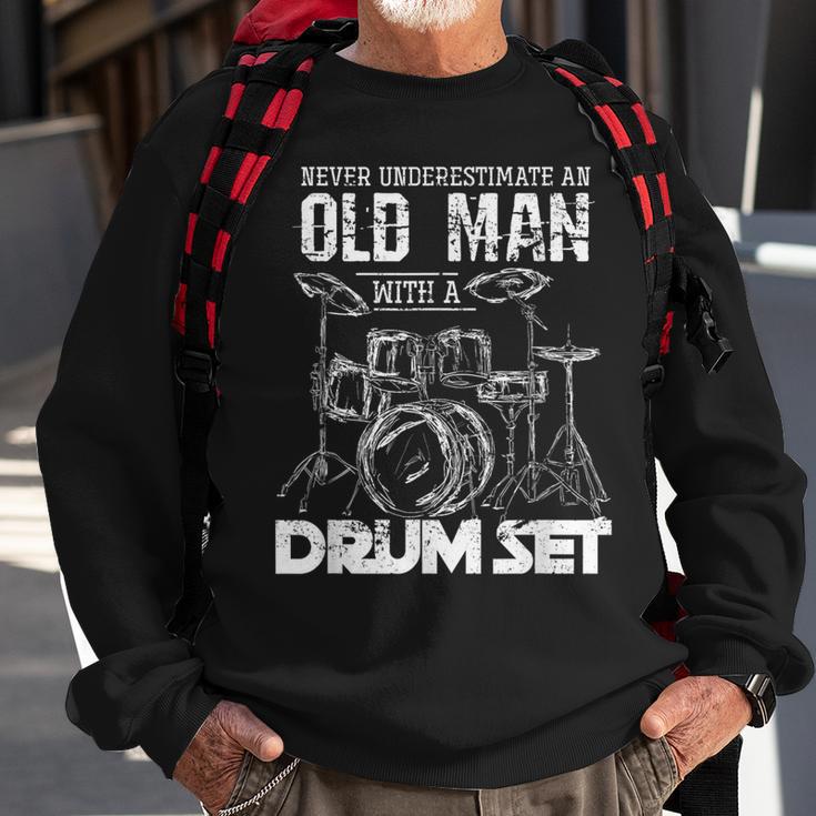 Never Underestimate An Old Man Drums Sweatshirt Gifts for Old Men