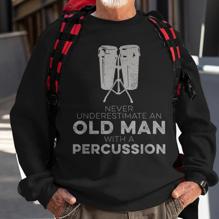Never Underestimate An Old Man With A Percussion Humor Sweatshirt Gifts for Old Men