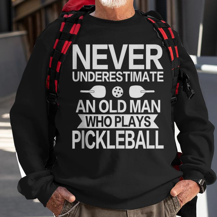 Never Underestimate An Old Man Pickleball Player Sweatshirt Gifts for Old Men