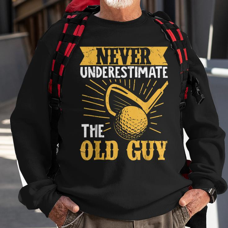 Never Underestimate An Old Man Playing Golf Sweatshirt Gifts for Old Men