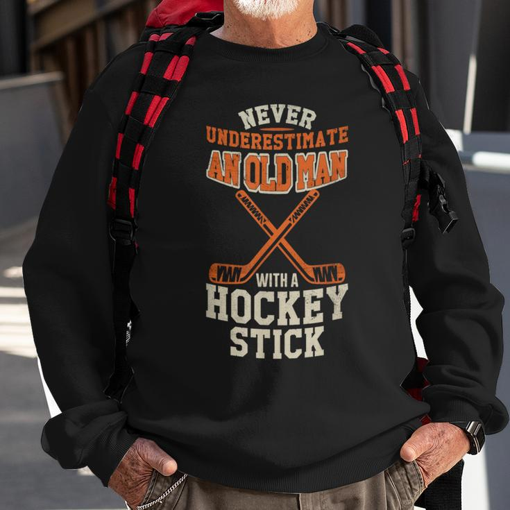 Never Underestimate An Old Man With A Stick Old Man Hockey Sweatshirt Gifts for Old Men