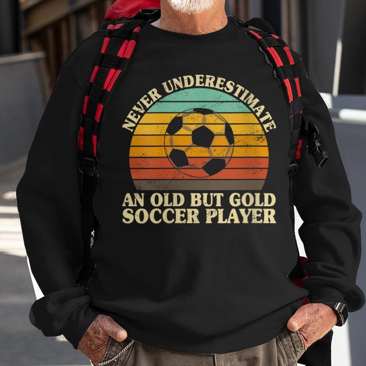 Never Underestimate An Old Soccer Player Goalkeeper Goalie Sweatshirt Gifts for Old Men