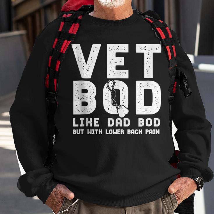 Vet Bod Like Dad Bod But With Lower Back Pain Humor Sweatshirt Gifts for Old Men