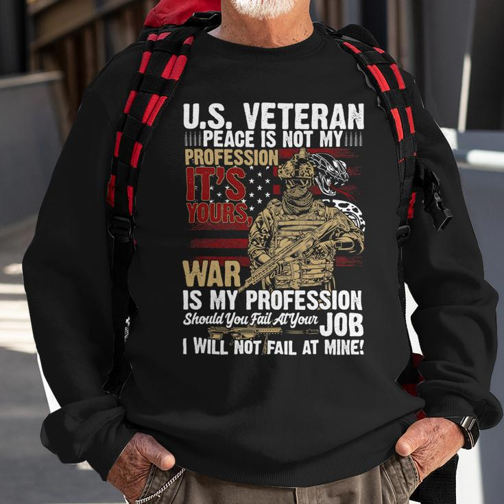 Veteran Vets Us Veteran War Is My Profession I Will Not Fail 86 Veterans Sweatshirt Gifts for Old Men