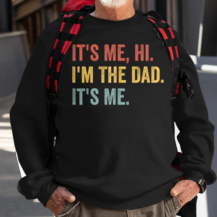 Vintage Fathers Day Its Me Hi Im The Dad Its Me For Sweatshirt Gifts for Old Men