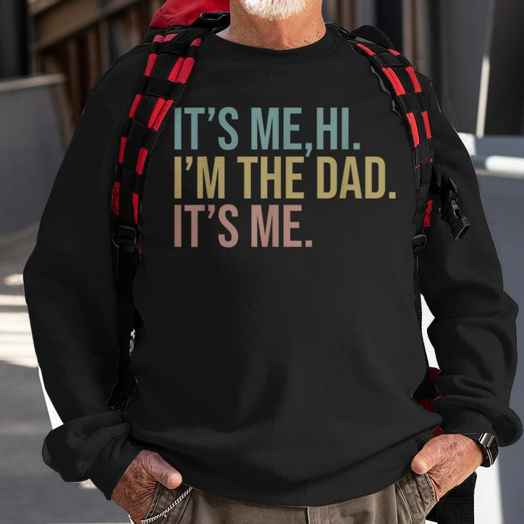 Vintage Fathers Day Its Me Hi I'm The Dad It's Me For Sweatshirt Gifts for Old Men