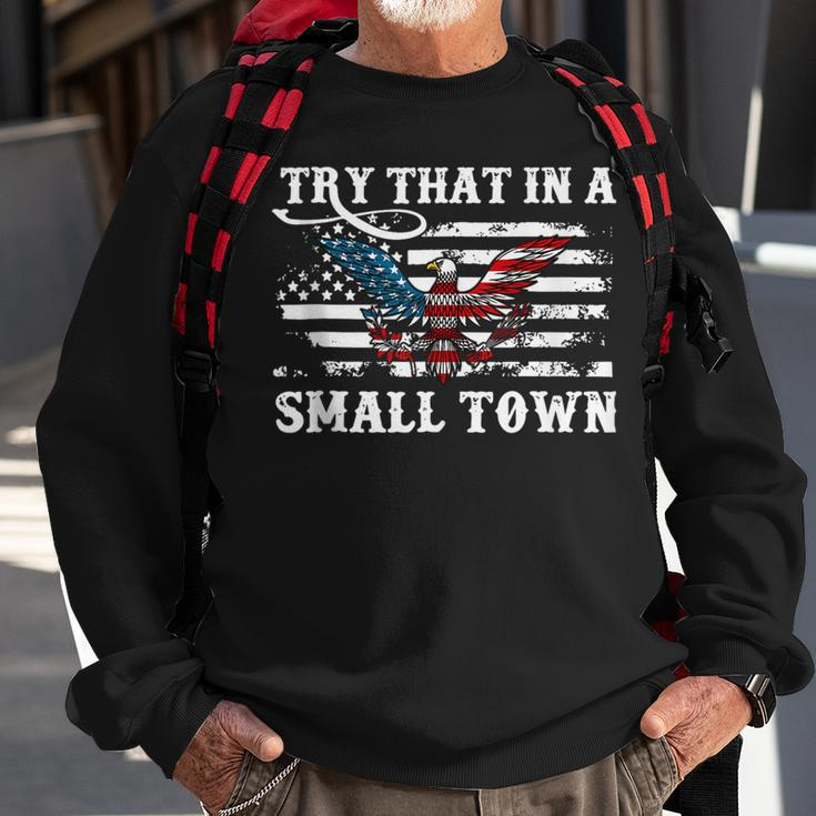Vintage Retro Try That In My Town American Flag Town Gifts Sweatshirt Gifts for Old Men