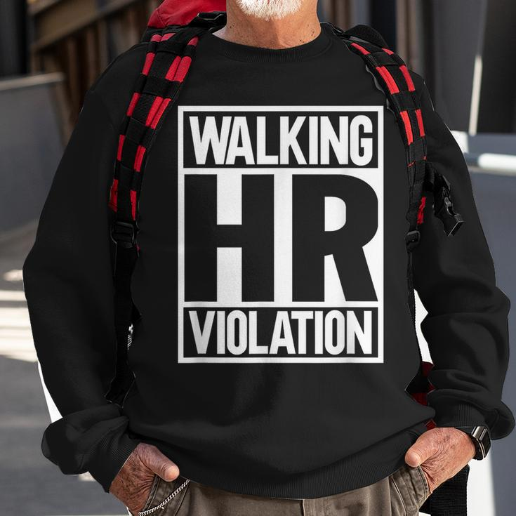 Walking Hr Violation Walking Funny Gifts Sweatshirt Gifts for Old Men
