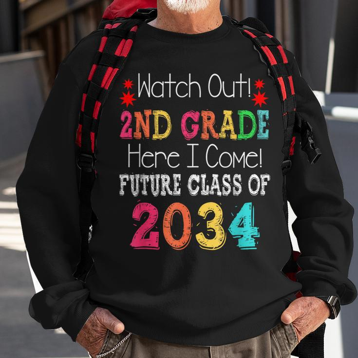 Watch Out 2Nd Grade Here I Come Future Class 2034 Sweatshirt Gifts for Old Men