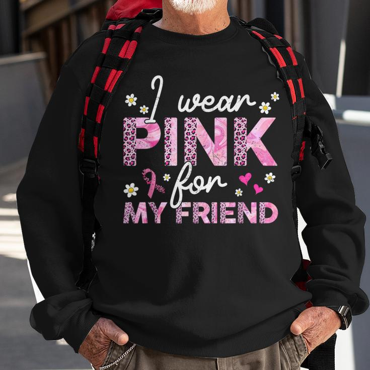I Wear Pink For My Friend Breast Cancer Awareness Survivor Sweatshirt Gifts for Old Men