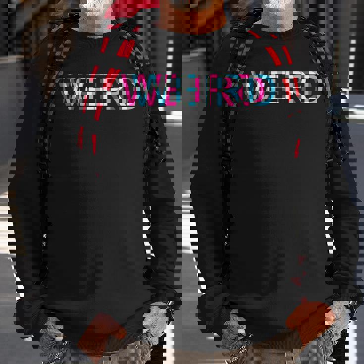 Weird Rave Glitch I Trippy Edm Festival Clothing Techno Sweatshirt Gifts for Old Men