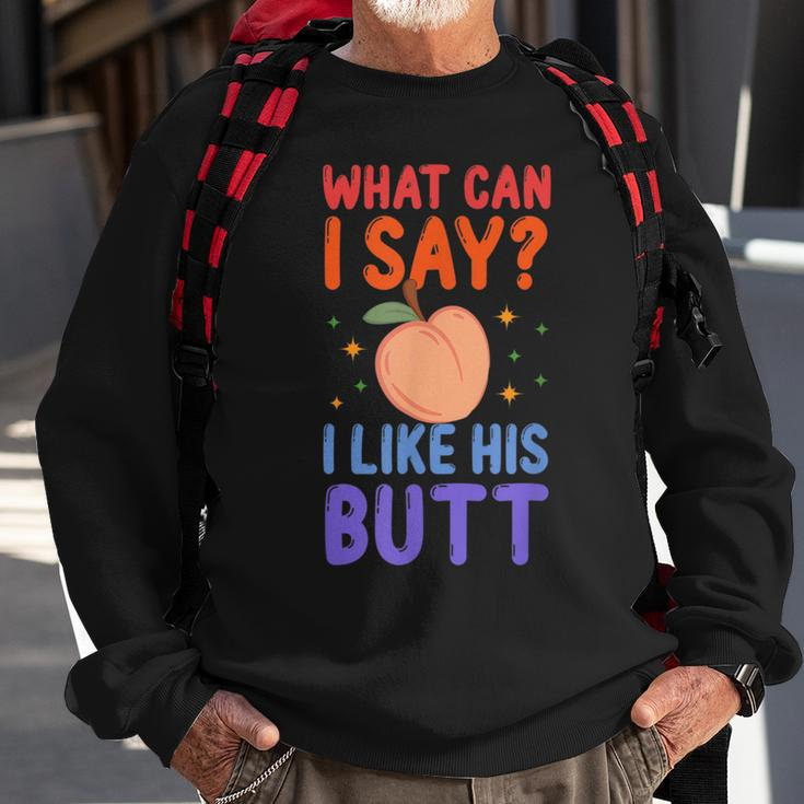 What Can I Say I Like His Butt Matching Gay Couple Peach Sweatshirt Gifts for Old Men