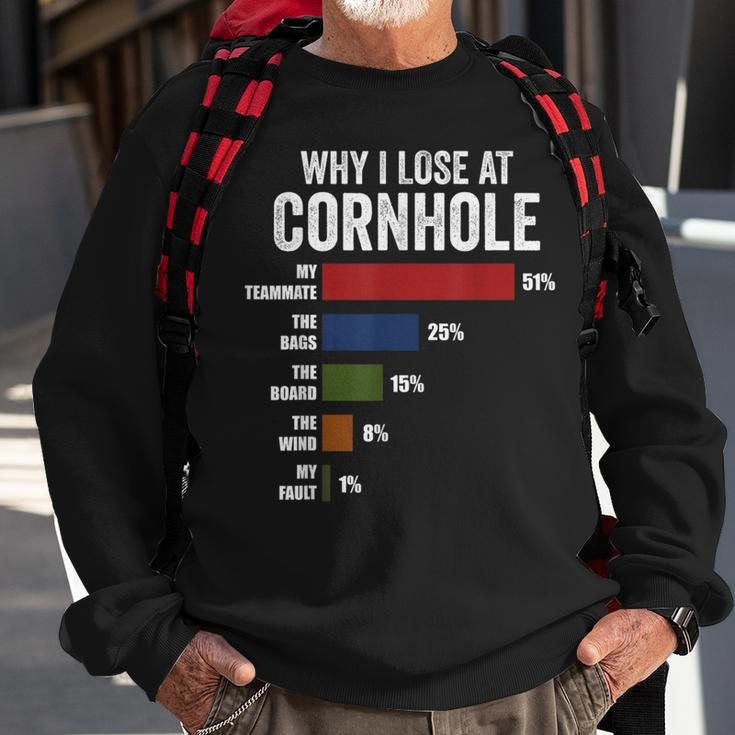 Why I Lose At Cornhole Funny Cornhole Player Sweatshirt Gifts for Old Men