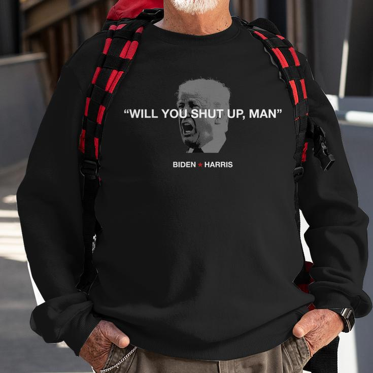 Will You Shut Up Man Joe Biden Debates 2020 Quote Sweatshirt Gifts for Old Men