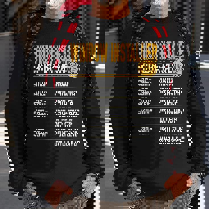 Window Installer Hourly Rate Blind Man Window Installer Sweatshirt Gifts for Old Men