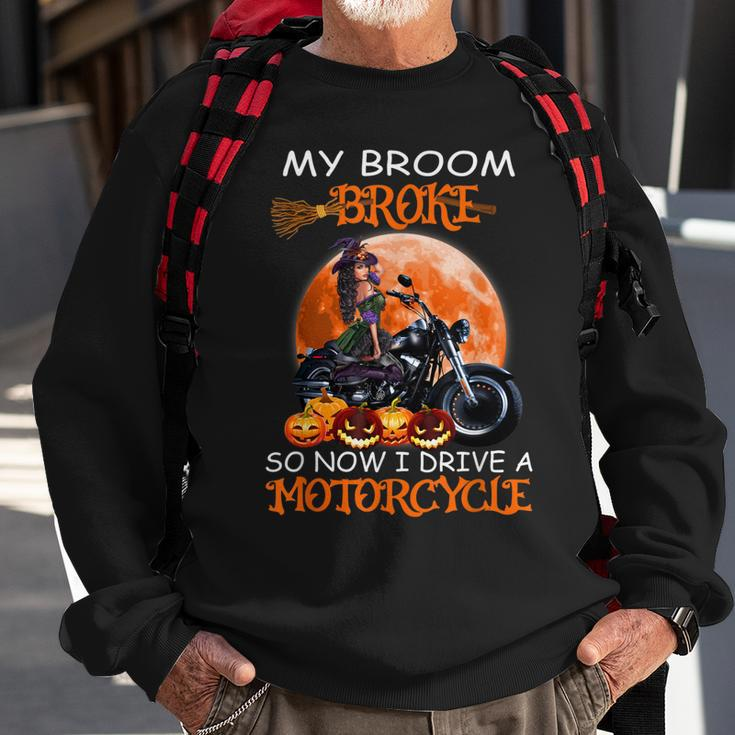 Witch My Broom Broke So Now I Drive A Motorcycles Halloween Sweatshirt Gifts for Old Men