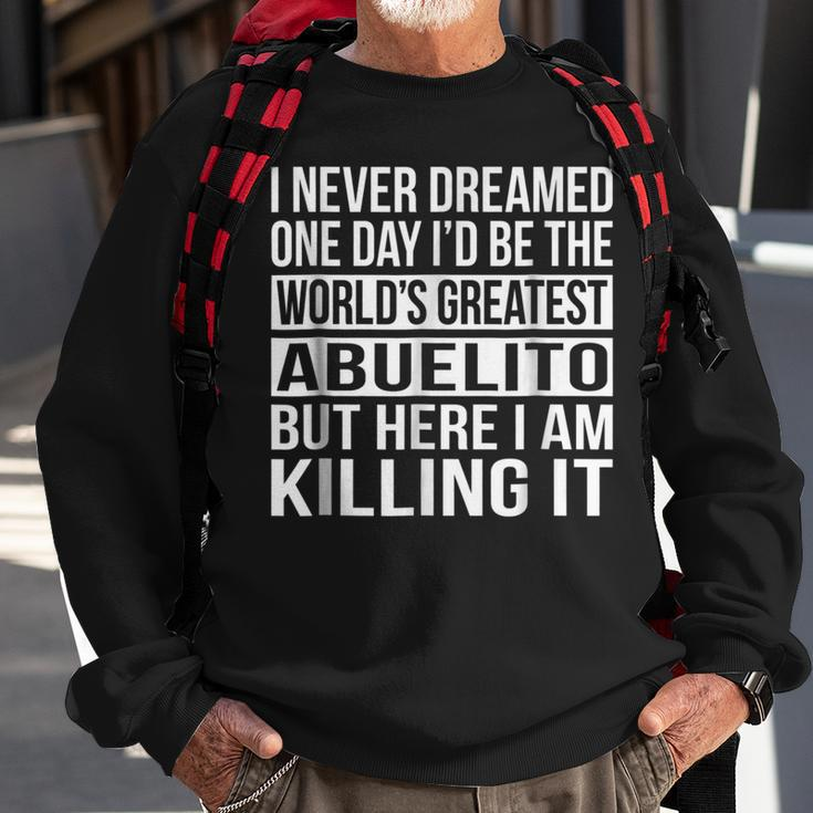 Worlds Greatest Abuelito Funny Gift For Grandpa Gift For Mens Sweatshirt Gifts for Old Men