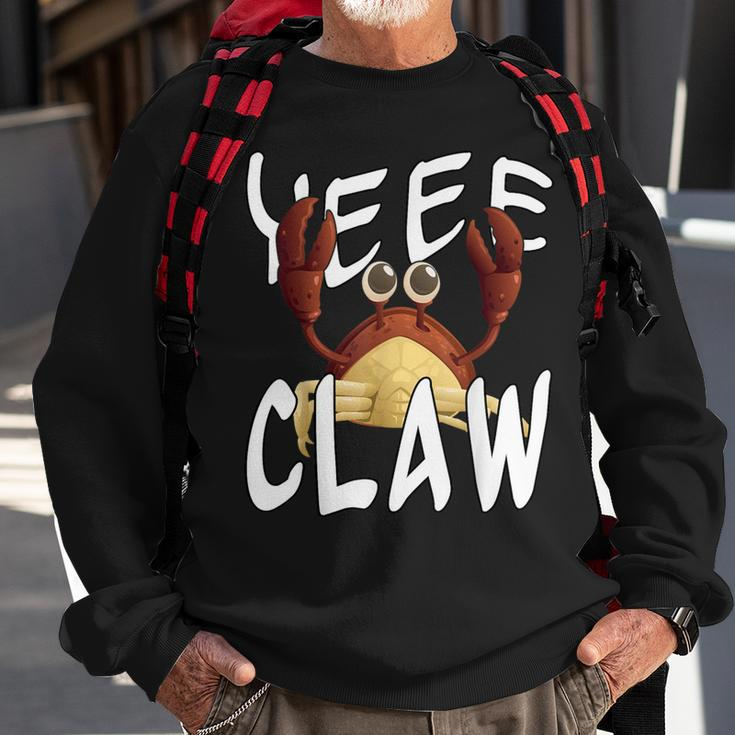 Do Ye Like Crab Claws Yee Claw Yeee Claw Crabby Sweatshirt Gifts for Old Men