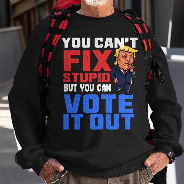 You CanFix Stupid But You Can Vote It Outanti Trump IT Funny Gifts Sweatshirt Gifts for Old Men